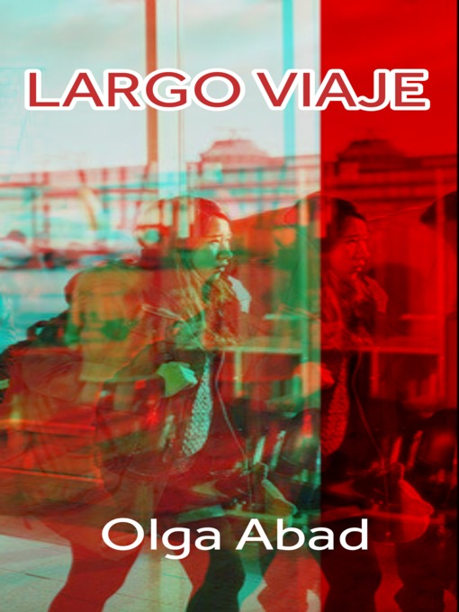 Title details for Largo Viaje by Olga Abad Prieto - Available
